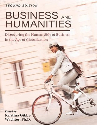 bokomslag Business and Humanities: Discovering the Human Side of Business in the Age of Globalization