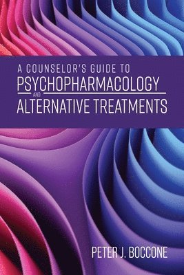 Peter J. Boccone, Peter J Boccone - Counselor's Guide to Psychopharmacology and Alternative Treatments, Häftad