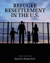 bokomslag Refugee Resettlement in the U.S.