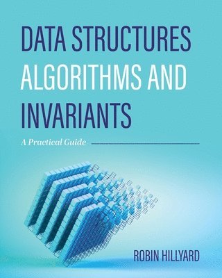 bokomslag Data Structures, Algorithms, and Invariants