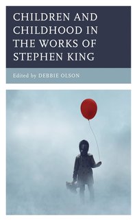 bokomslag Children and Childhood in the Works of Stephen King