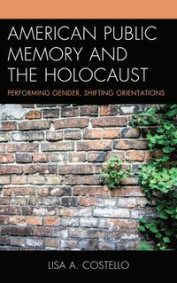 bokomslag American Public Memory and the Holocaust