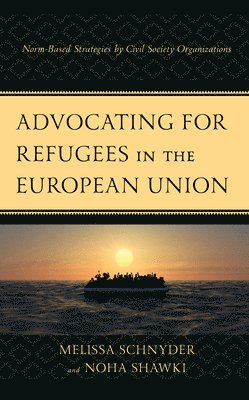 Advocating for Refugees in the European Union 1