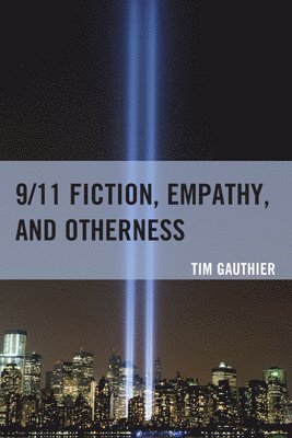 9/11 Fiction, Empathy, and Otherness 1