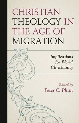 bokomslag Christian Theology in the Age of Migration