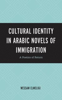 bokomslag Cultural Identity in Arabic Novels of Immigration