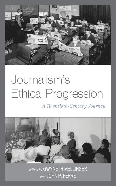 bokomslag Journalism's Ethical Progression