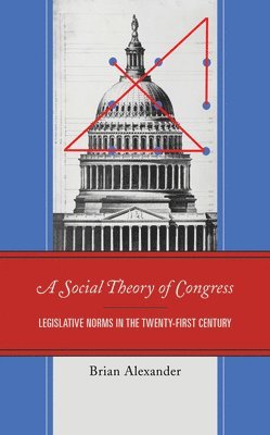 bokomslag A Social Theory of Congress