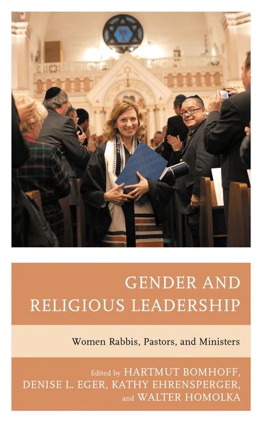 Hartmut Bomhoff, Denise L. Eger, Kathy Ehrensperger, Walter Homolka - Gender and Religious Leadership, Häftad