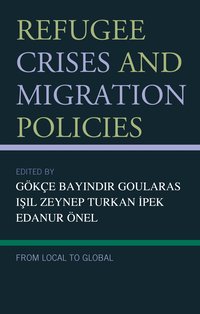 bokomslag Refugee Crises and Migration Policies