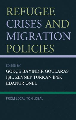 bokomslag Refugee Crises and Migration Policies