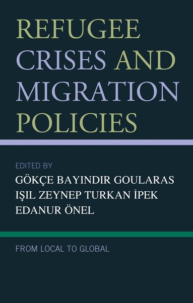 bokomslag Refugee Crises and Migration Policies