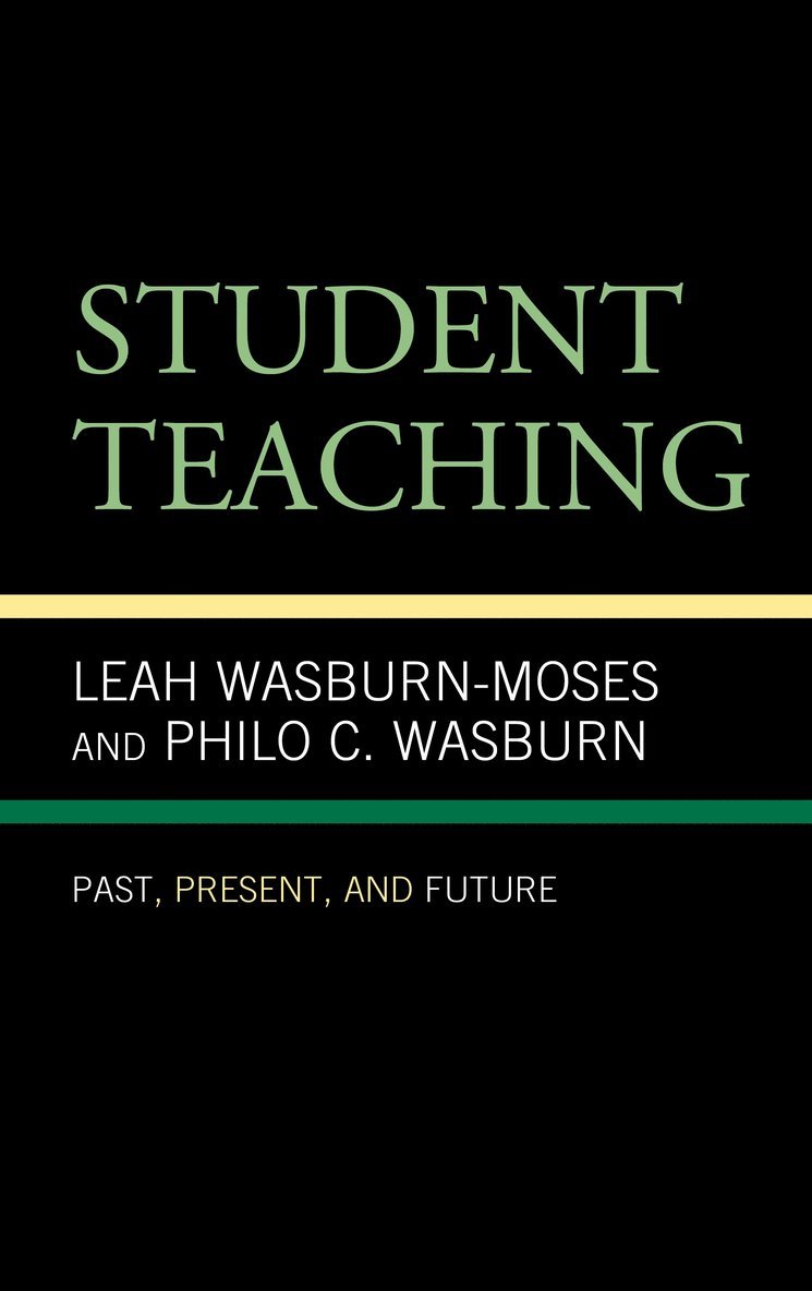 Leah Wasburn-Moses, Philo C. Wasburn - Student Teaching, Inbunden