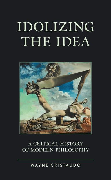 Wayne Cristaudo - Idolizing the Idea, Inbunden