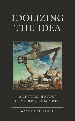 bokomslag Idolizing the Idea