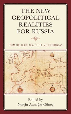 bokomslag The New Geopolitical Realities for Russia