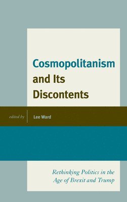 Lee Ward - Cosmopolitanism and Its Discontents, Inbunden