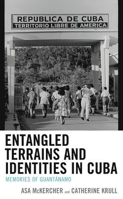 Entangled Terrains and Identities in Cuba 1