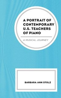bokomslag Portrait of Contemporary U.S. Teachers of Piano