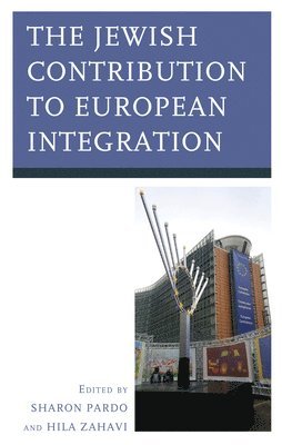 Sharon Pardo, Hila Zahavi, Israel Pardo, Sharon, Ben-Gurion University of the Negev - Jewish Contribution to European Integration, Inbunden