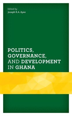 bokomslag Politics, Governance, and Development in Ghana