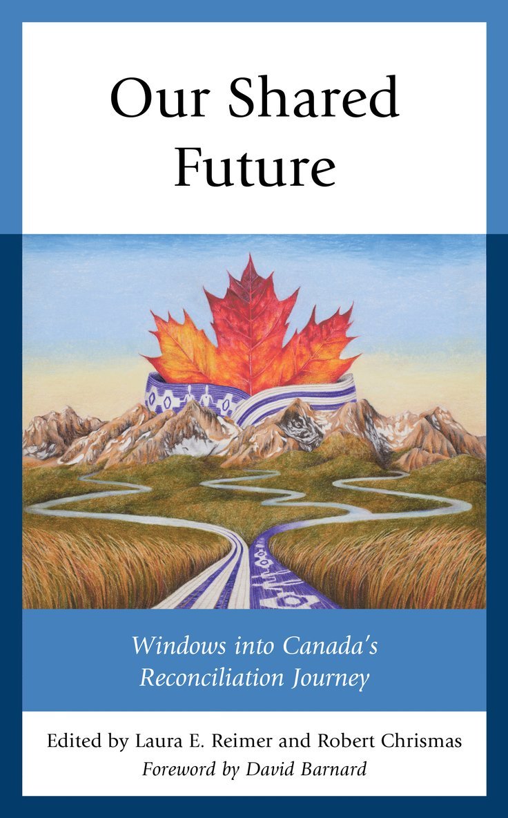 Laura E. Reimer, Robert Chrismas - Our Shared Future, Inbunden