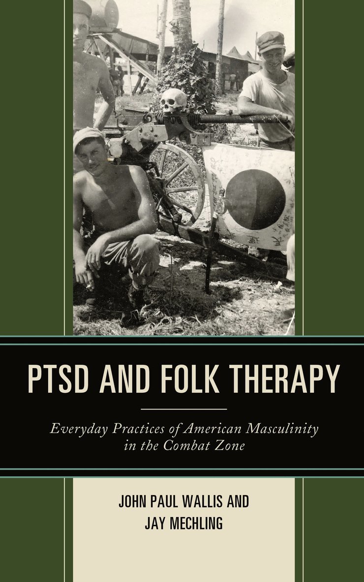 John Paul Wallis, Jay Mechling - PTSD and Folk Therapy, Inbunden