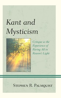 Stephen R. Palmquist - Kant and Mysticism, Häftad