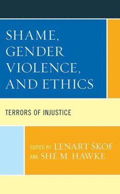 Shame, Gender Violence, and Ethics 1