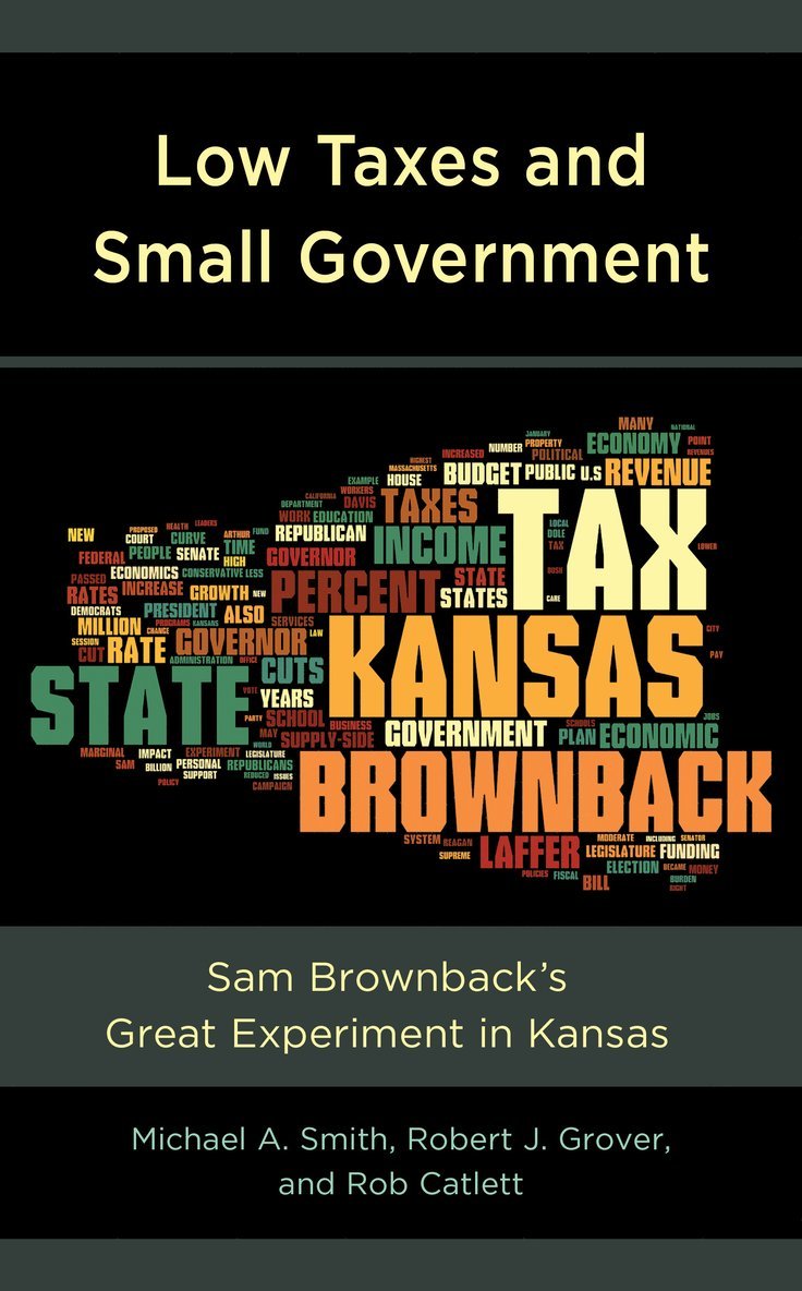 Michael A. Smith, Robert J. Grover, Rob Catlett - Low Taxes and Small Government, Inbunden
