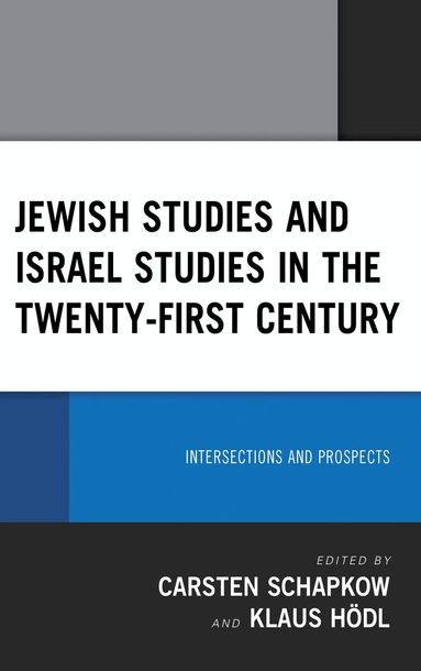 Carsten Schapkow, Klaus Hödl - Jewish Studies and Israel Studies in the Twenty-First Century, Häftad
