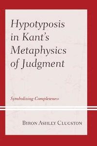 bokomslag Hypotyposis in Kant's Metaphysics of Judgment