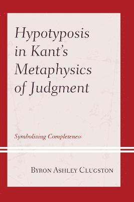 Hypotyposis in Kant's Metaphysics of Judgment 1