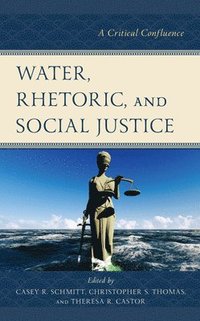 bokomslag Water, Rhetoric, and Social Justice