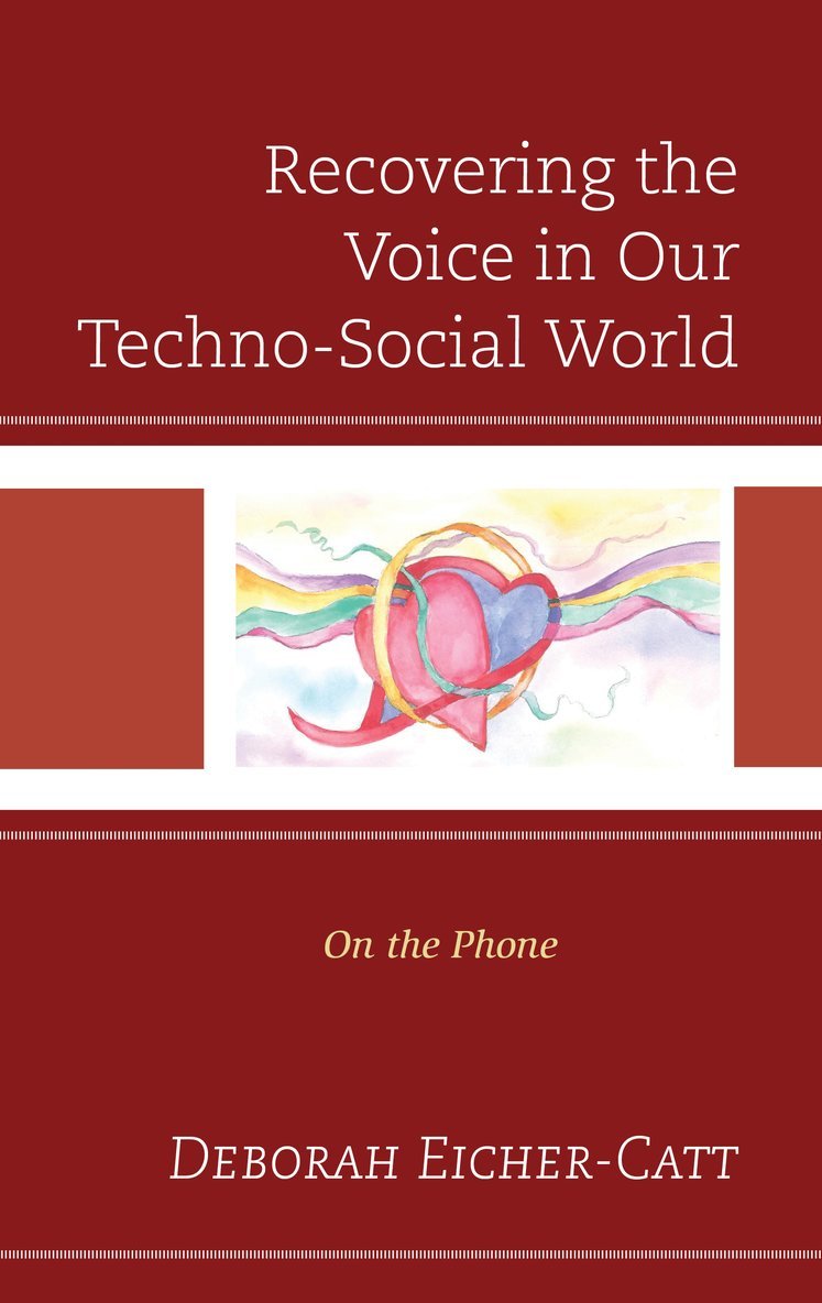 Recovering the Voice in Our Techno-Social World