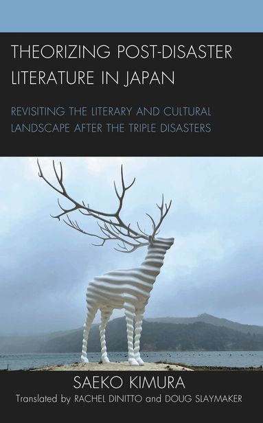 Saeko Kimura, Douglas Slaymaker - Theorizing Post-Disaster Literature in Japan, Inbunden