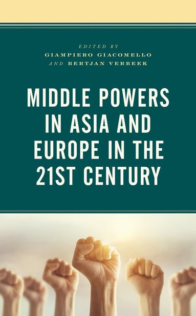 bokomslag Middle Powers in Asia and Europe in the 21st Century