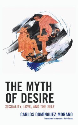 The Myth of Desire 1
