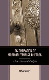 bokomslag Legitimization of Mormon Feminist Rhetors
