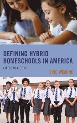 Defining Hybrid Homeschools in America 1