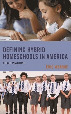 bokomslag Defining Hybrid Homeschools in America