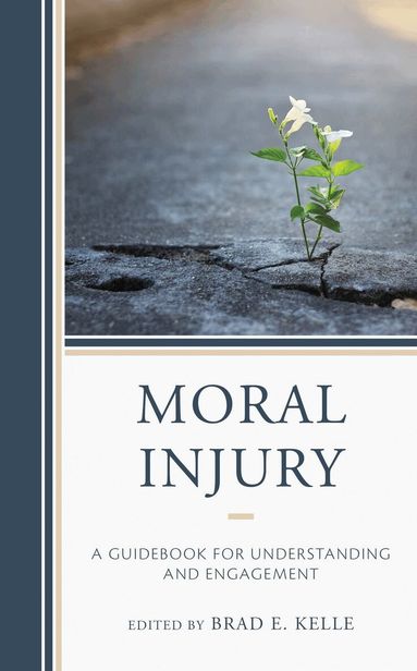 Brad E. Kelle - Moral Injury, Häftad
