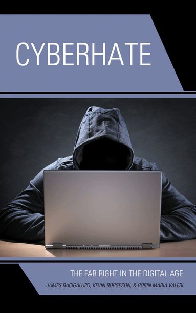 James Bacigalupo, Kevin Borgeson, Robin  Maria Valeri - Cyberhate, Häftad