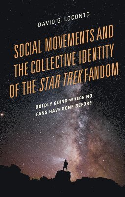 Social Movements and the Collective Identity of the Star Trek Fandom 1