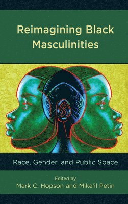 Reimagining Black Masculinities 1