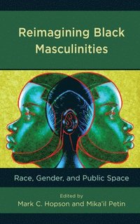 bokomslag Reimagining Black Masculinities