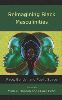 bokomslag Reimagining Black Masculinities