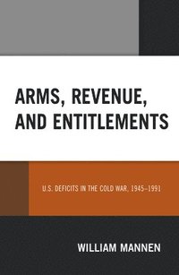 bokomslag Arms, Revenue, and Entitlements