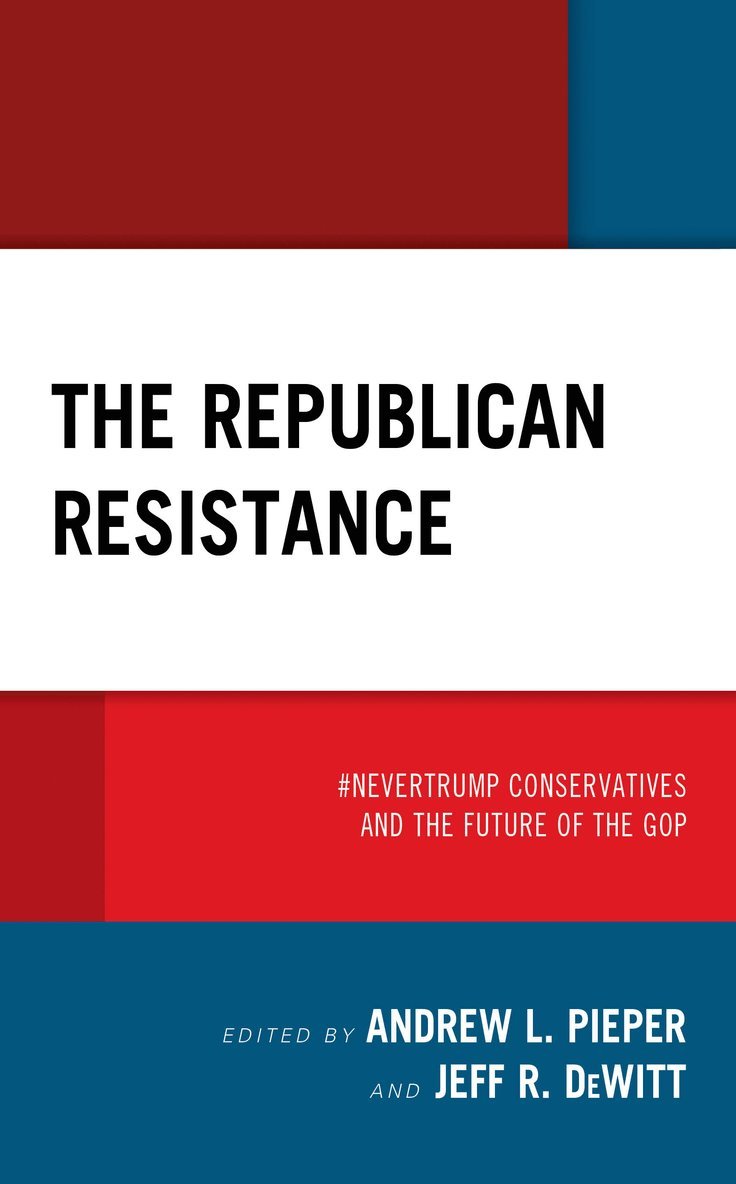 Andrew  L. Pieper, Jeff R. DeWitt, Andrew L. Pieper - Republican Resistance, Häftad