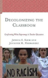 bokomslag Decolonizing the Classroom